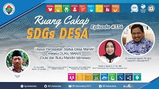 Upaya Percepatan Status Desa Mandiri melalui DUKU MANIS | Ruang Cakap SDGs DESA #334