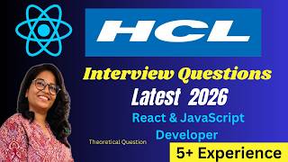 HCL Latest 2026 Interview Questions for React and JavaScript profile.