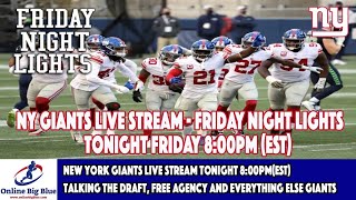 New York Giants Live Stream tonight 8:00pm(EST)  The Draft, Free Agency and Everything else Giants
