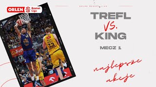 Trefl 🆚 King, mecz 1 - najlepsze akcje #ORLENBasketLiga #PLKPL