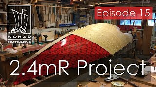 International 2.4mR Sailboat Project- Episode 15 - Planking continued. Losses and wins