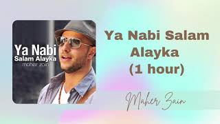 Ya Nabi Salam Alayka (1 Hour) - Maher Zain