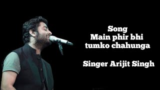 Phir Bhi Tumko Chaahunga - Full Song (Lyrics) | Arijit Singh | Arjun K & Shraddha K