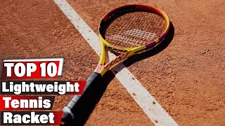 10 Must-Have Lightweight Tennis Rackets for Better Performance