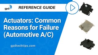 Actuators: Common Reasons for Failure (Automotive A/C)