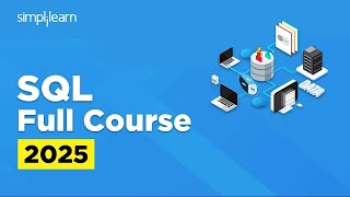 SQL Full Course 2026 | SQL Tutorial for Beginners | SQL Beginner to Advanced Training | Simplilearn