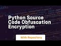 Python source code obfuscation encryption