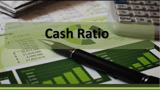 Financial Analysis: Cash Ratio Example