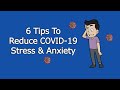 6 Tips to Reduce COVID-19 Stress & Anxiety