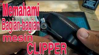 FUNGSI BAGIAN-BAGIAN CLIPPER PART #1