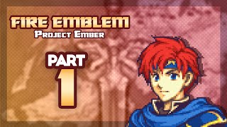 Part 1: Let's Play Fire Emblem 6, Project Ember - \