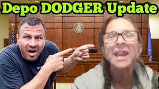 SHE DODGED HER DEPOSITION AGAIN ... UPDATE