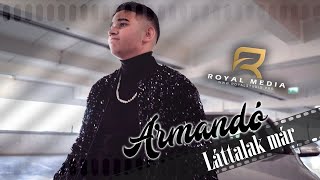 Armandó - Láttalak már | Official Video