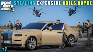 GTA 5 : STEALING EXPENSIVE ROLLS ROYCE FOR DON || GAMEPLAY #7