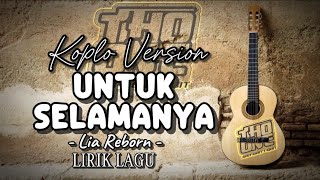 Lia Reborn - Untuk Selamanya ( Lirik Lagu Asteria Band )