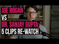 Joe Rogan VS Dr Sanjay Gupta of CNN: Clips That Didn’t Make the News