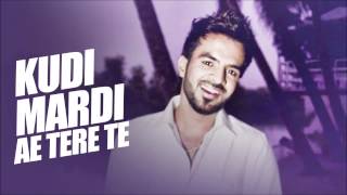 Kudi Mardi Aa Tere Te | 7 Knaalan | Happy RaiKoti | Full Song 2015