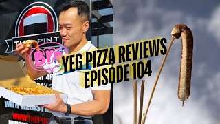 Yeg Pizza Reviews Se2 Ep104 - The Pint