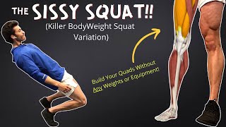 The SISSY SQUAT!! (Quad Builder \u0026 Knee Strengthener) | At-Home Bodyweight Leg Workout - No Weights!