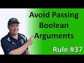 Rule #37 - Avoid passing boolean arguments