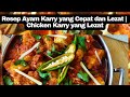 Resep Ayam Karry yang Cepat dan Lezat | Chicken Karry yang Lezat