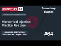 #64 Hierarchical Injection Practical Use Case | Services & Dependency Injection | An Angular Course