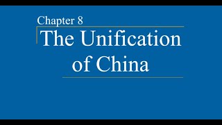 AP World History - Ch. 8 - "The Unification of China"