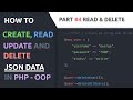 04: Read and delete data in a json file | CRUD Application with JSON and PHP.