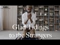 Glad Tidings to the Strangers - No Beats Necessary (Islamic Nasheed)