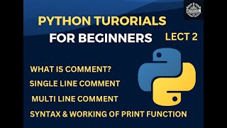 Python for Beginners: Comments, Print Function Explained || Python Programming: A Beginner's Guide