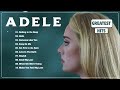 Adele Greatest Hits - Best Love Songs - Adele Best Playlist Full Album