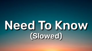Doja Cat - Need To Know (Slowed) (Lyrics) | Baby I Need To Know [Tiktok Song]