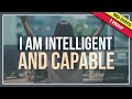 i am intelligent and capable with music one hour version no intro