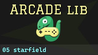 Python Arcade library - 05 - creating a parallax scrolling starfield