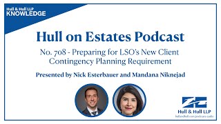 Hull on Estates No. 708 - Preparing for LSO’s New Client Contingency Planning Requirement