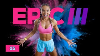30 Min FAST & FURIOUS Full Body HIIT Workout - No Equipment | EPIC III Day 25