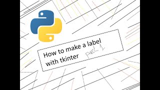 How to make a label with tkinter in Python (part 1)