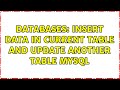 Databases: Insert data in current table and update another table MySQL (2 Solutions!!)