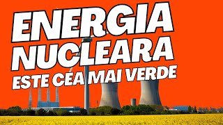 Studiu: Energia Nucleară are cel mai mic impact asupra PLANETEI