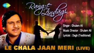 Ghulam Ali | Le Chala Jaan Meri (Live) | HD Ghazal Song
