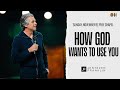 How God Wants To Use You | Jentezen Franklin