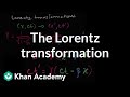 Introduction to the Lorentz transformation | Special relativity | Physics | Khan Academy