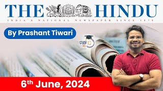 The Hindu Analysis by Prashant Tiwari | 06 June 2024 | Current Affairs Today | StudyIQ