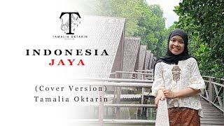 INDONESIA JAYA - Tamalia Oktarin (Cover)