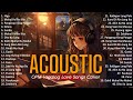 Best Of OPM Acoustic Love Songs 2024 Playlist 1637 ❤️ Top Tagalog Acoustic Songs Cover Of All Time