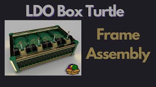 LDO Box Turtle Frame Assembly