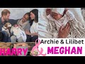 Part 2 of Prince Harry & Meghan  with their Beautiful Children Archie & Lilibet- new picture update