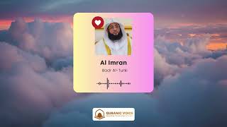 Surah Al Imran | Recitation By Sheikh Badr Al Turki