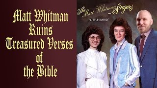 Matt Whitman Ruins Treasured Verses of the Bible | No. 1
