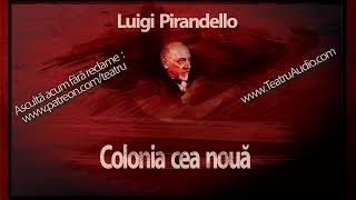 Luigi Pirandello - Colonia cea nouă (1978) #teatruradiofonic #teatruaudio #teatruonline #teatru